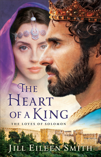 The Heart of a King - The Loves of Solomon - cover