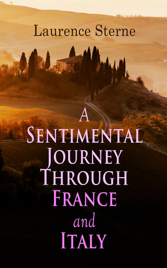 A Sentimental Journey Through France and Italy - Autobiographical Novel - cover