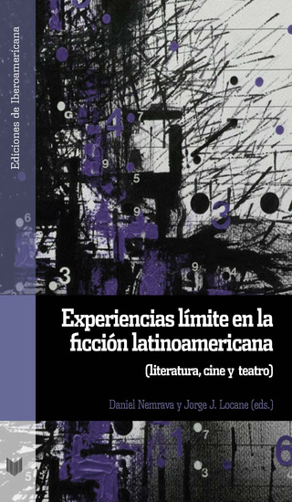 Experiencias límite en la ficción latinoamericana - Literatura cine y teatro - cover