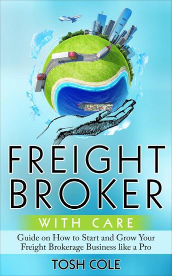 Freight Broker with Care - cover