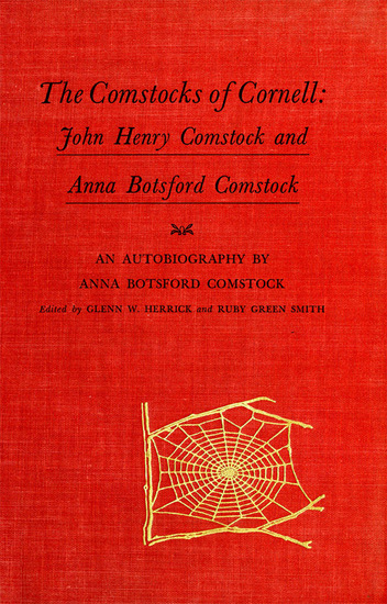 The Comstocks of Cornell - John Henry Comstock and Anna Botsford Comstock - cover