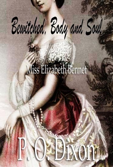 Bewitched Body and Soul: Miss Elizabeth Bennet - cover