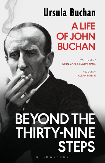 Beyond the Thirty-Nine Steps - A Life of John Buchan - cover