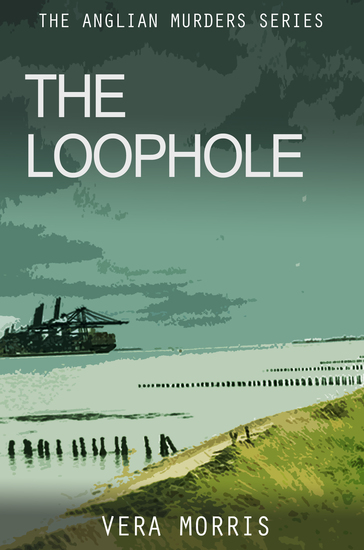 The Loophole - The Anglian Detective Agency Series - cover
