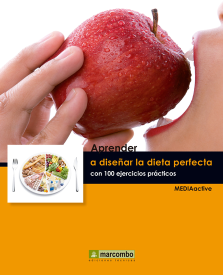 Aprender a diseñar la dieta perfecta con 100 ejercicios prácticos - cover