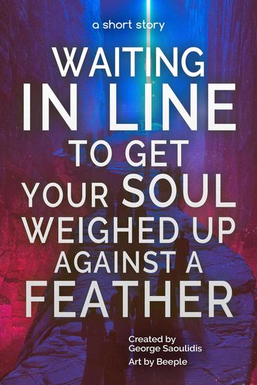 Waiting in Line to Get Your Soul Weighed Up Against a Feather - cover