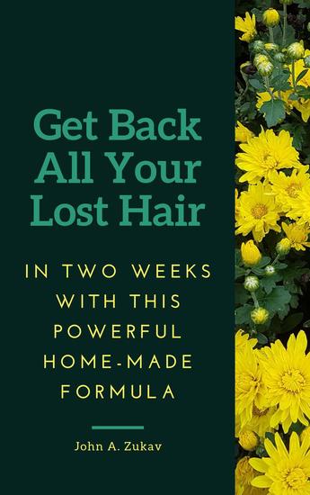 Get Back All Your Lost Hair in Two Weeks with This Powerful Home-made Formula - cover