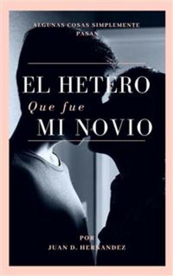El hetero que fue mi novio - Algunas cosas simplemente pasan - cover