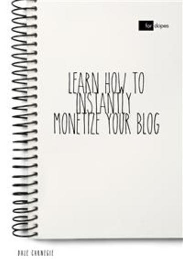 Learn How to Instantly Monetize Your Blog - cover