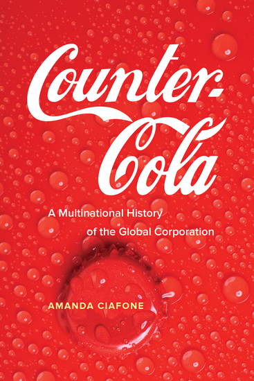Counter-Cola - A Multinational History of the Global Corporation - cover