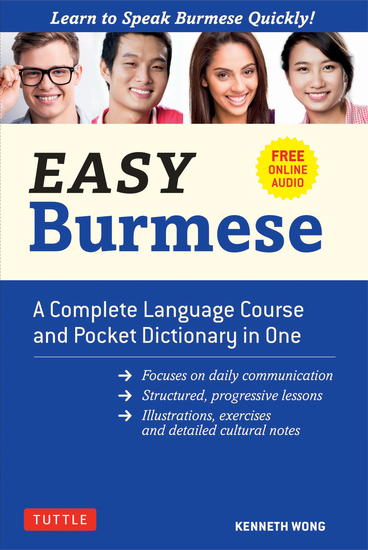 Easy Burmese - A Complete Language Course and Pocket Dictionary in One (Fully Romanized Free Online Audio and English-Burmese and Burmese-English Dictionary) - cover