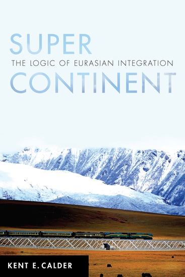 Super Continent - The Logic of Eurasian Integration - cover