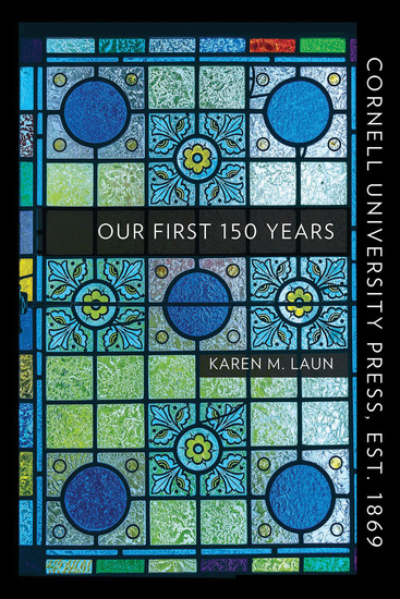 Cornell University Press Est 1869 - Our First 150 Years - cover