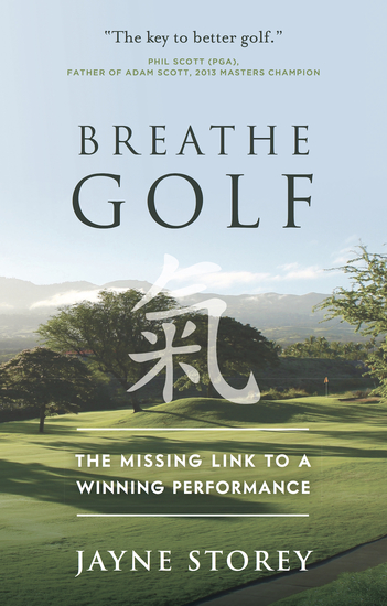Breathe GOLF - The Missing Link to a Winning Performance - cover