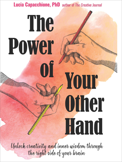 The Power of Your Other Hand - Unlock Creativity and Inner Wisdom Through the Right Side of Your Brain - cover