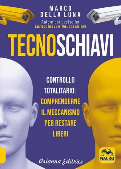 Tecnoschiavi - Controllo totalitario: comprenderne il meccanismo per restare liberi - cover