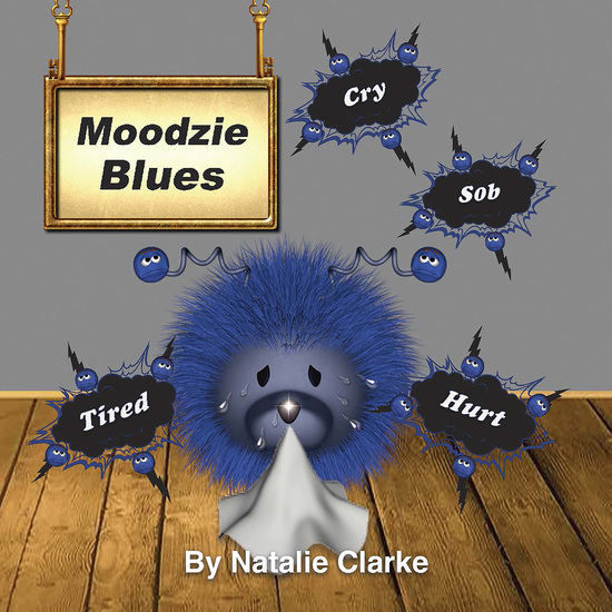 Moodzie Blues - A Story to Empower Children: Unlock the secrets to manage emotions for a calmer & happier kids - cover