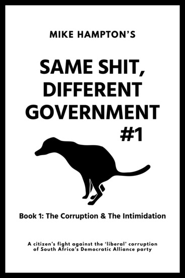 Same Shit Different Government - Book 1 - The Corruption & the Intimidation - cover