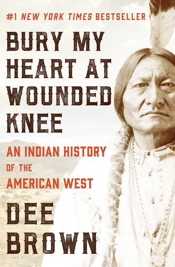 Bury My Heart at Wounded Knee - An Indian History of the American West - cover