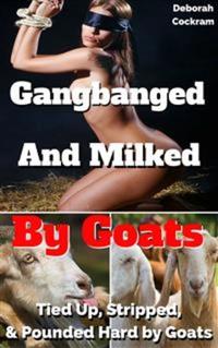 Gangbanged & Milked By Goats - Angela is Tied Up Stripped & Pounded Hard by the Goats