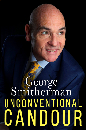 Unconventional Candour - The Life and Times of George Smitherman - cover