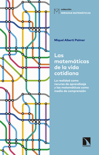 Las matemáticas de la vida cotidiana - La realidad como recurso de aprendizaje y las matemáticas como medio de comprensión
