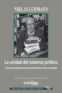 La unidad del sistema jurídico - Escritos preparatorios para "El Derecho de la Sociedad"