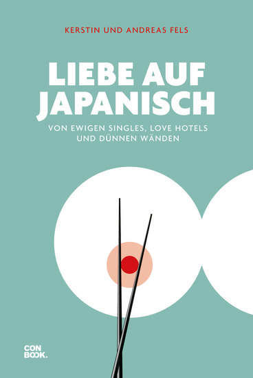 Liebe auf Japanisch - Von ewigen Singles Love Hotels und dünnen Wänden - cover