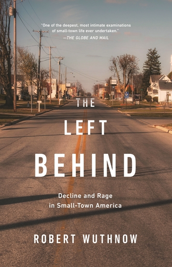 The Left Behind - Decline and Rage in Small-Town America - cover