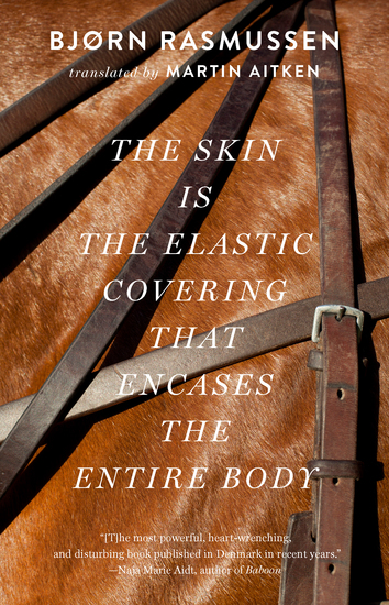 The Skin Is the Elastic Covering that Encases the Entire Body - cover