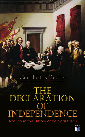 The Declaration of Independence: A Study in the History of Political Ideas - cover