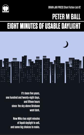 Eight Minutes of Usable Daylight - Brain Jar Press Short Fiction Lab #2 - cover
