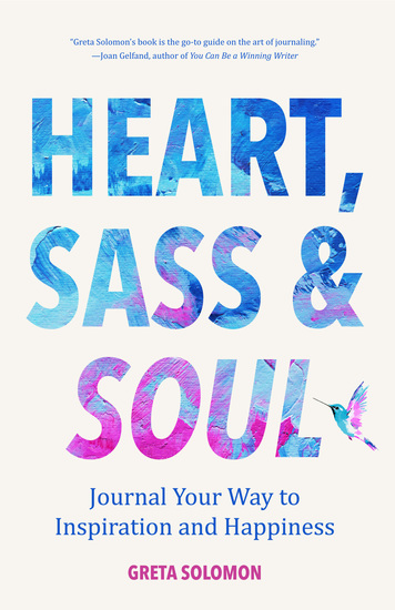 Heart Sass & Soul - Journal Your Way to Inspiration and Happiness - cover