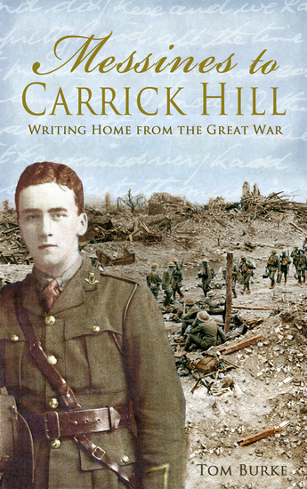 Messines to Carrick Hill: - Writing Home from the Great War - cover