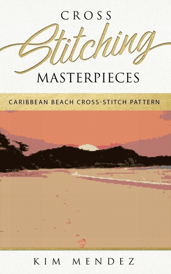 Cross Stitching Masterpieces - Caribbean Beach Cross-Stitch Pattern - cover