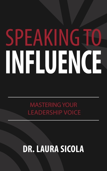 Speaking to Influence - Mastering Your Leadership Voice - cover