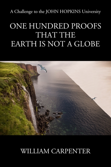 One Hundred Proofs that the Earth is Not a Globe - cover