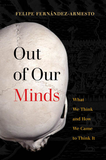 Out of Our Minds - What We Think and How We Came to Think It - cover