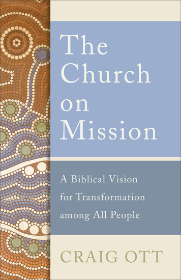 The Church on Mission - A Biblical Vision for Transformation among All People - cover