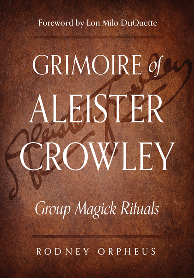 Grimoire of Aleister Crowley - Group Magick Rituals - cover