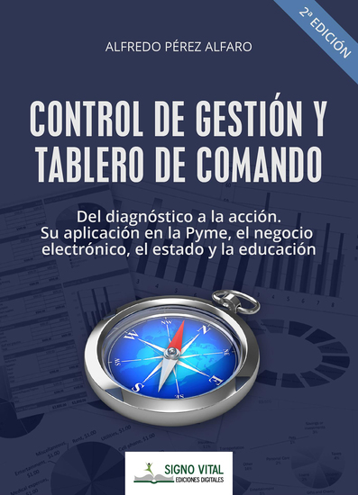 Control de gestión y tablero de comando - Del diagnóstico a la acción Sy aplicación en la Pyme el negocio electrónico el estado y la educación - cover