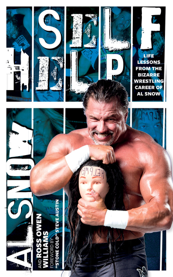 Self Help - Life Lessons from the Bizarre Wrestling Career of Al Snow - cover