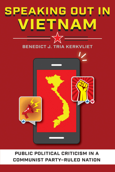 Speaking Out in Vietnam - Public Political Criticism in a Communist Party–Ruled Nation - cover