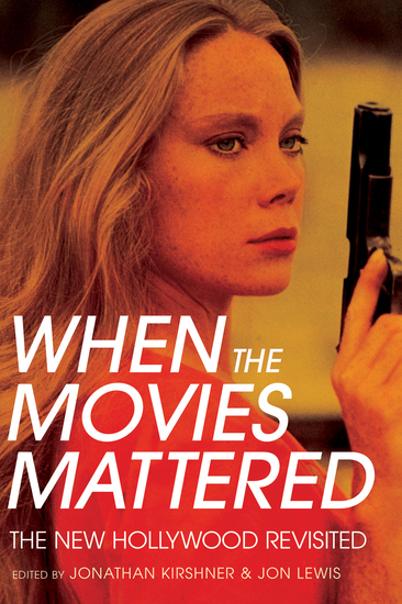 When the Movies Mattered - The New Hollywood Revisited - cover