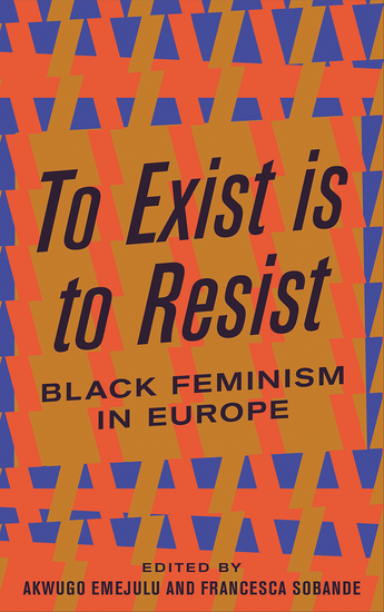 To Exist is to Resist - Black Feminism in Europe - cover