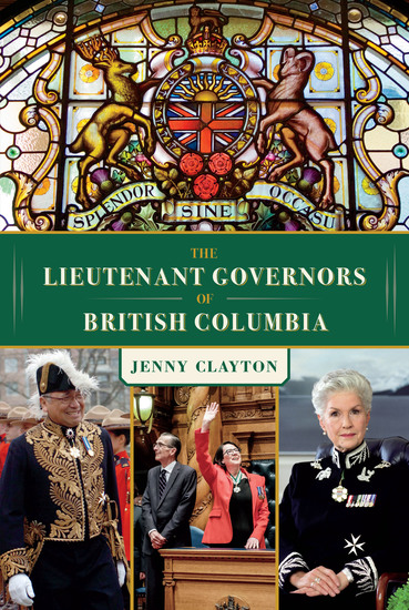 The Lieutenant Governors of British Columbia - cover