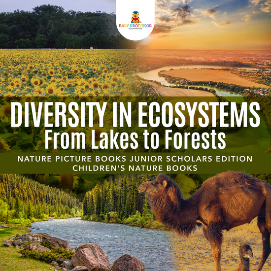 Diversity in Ecosystems : From Lakes to Forests | Nature Picture Books Junior Scholars Edition | Children's Nature Books - cover