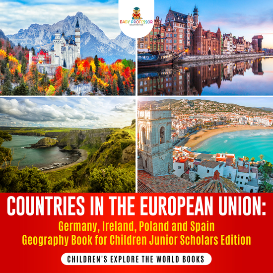 Countries in the European Union : Germany Ireland Poland and Spain Geography Book for Children Junior Scholars Edition | Children's Explore the World Books - cover