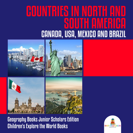 Countries in North and South America : Canada USA Mexico and Brazil | Geography Books Junior Scholars Edition | Children's Explore the World Books - cover
