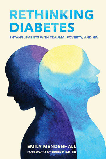 Rethinking Diabetes - Entanglements with Trauma Poverty and HIV - cover